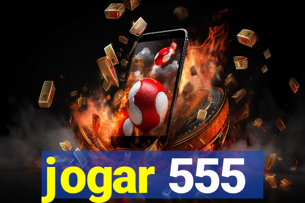 jogar 555